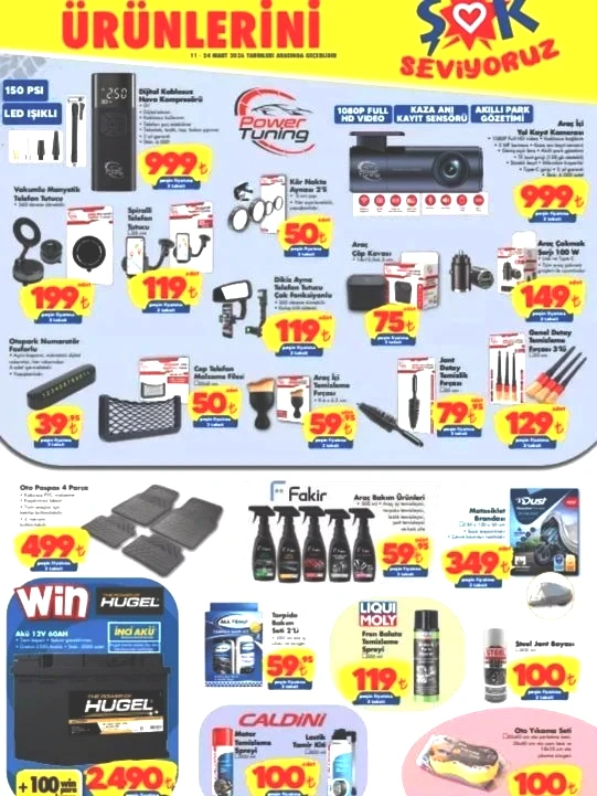 11 - 24 MART 2026 ŞOK AKTÜEL KATALOG Otopark numaratör fosforlu 39 TL Cep telefonu malzeme filesi 50 TL Araç içi temizleme fırçası 59 TL Jant detay temizlik fırçası 79 TL Genel detay temizleme fırçası 3'lü 129 TL Oto paspas 4 parça 499 TL 